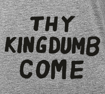 Hoodie: thy kingdumb come